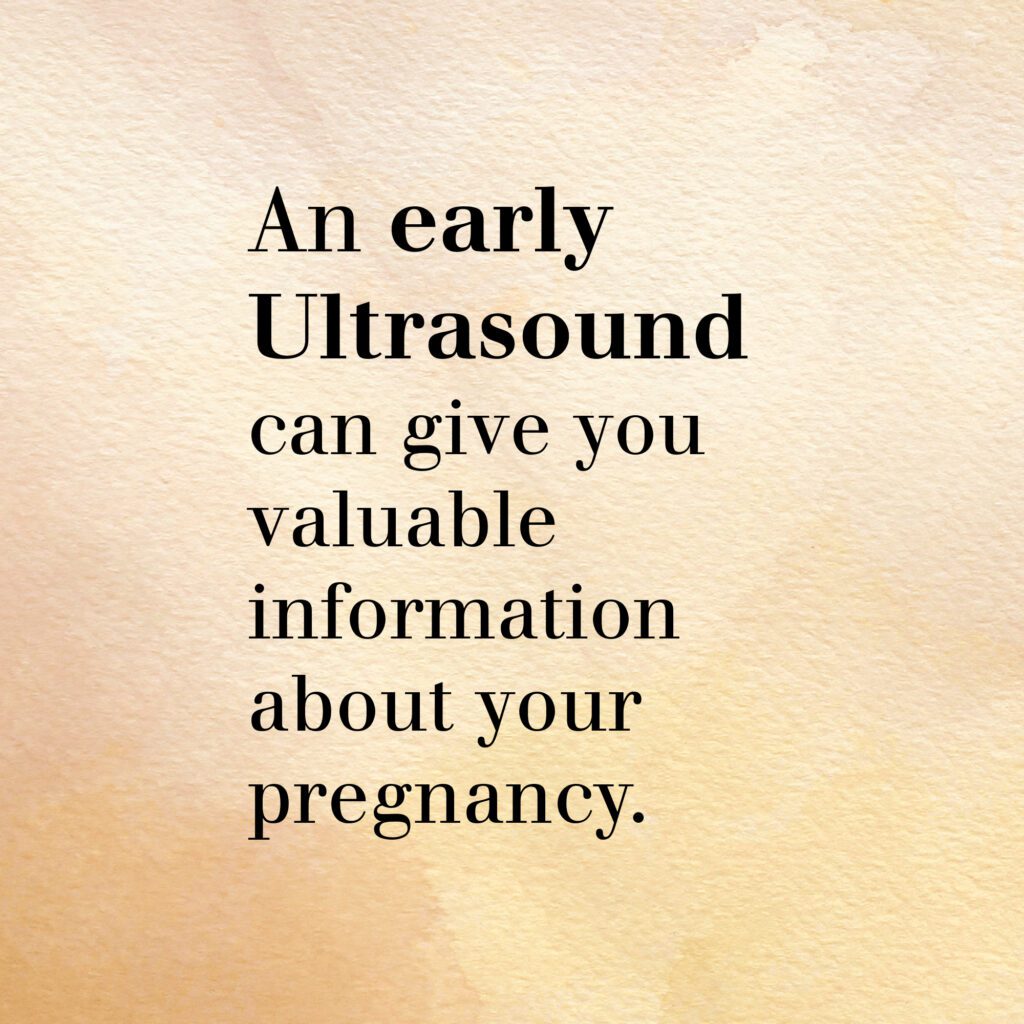 Watercolor graphic with text "An early ultrasound can give you valuable information about your pregnancy"