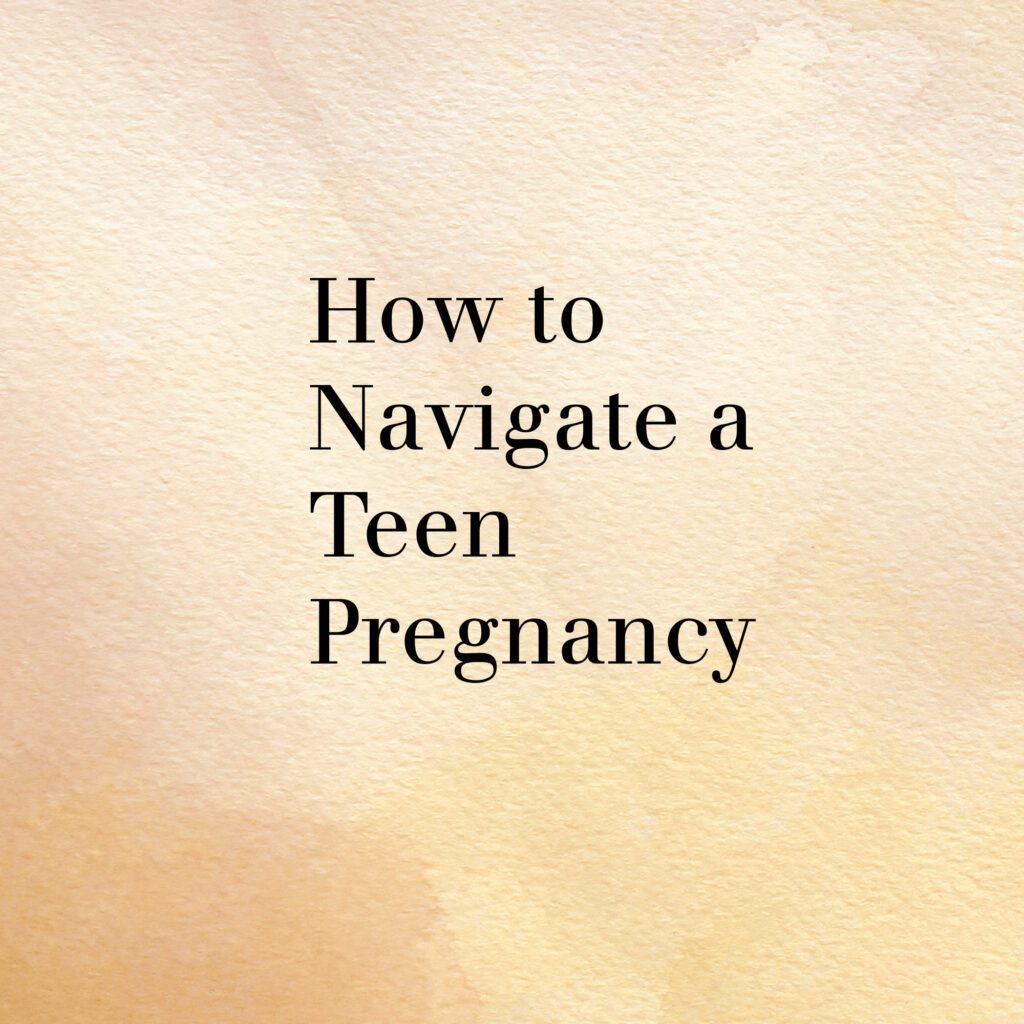 Watercolor textured graphic with text "How to navigate a teen pregnancy"
