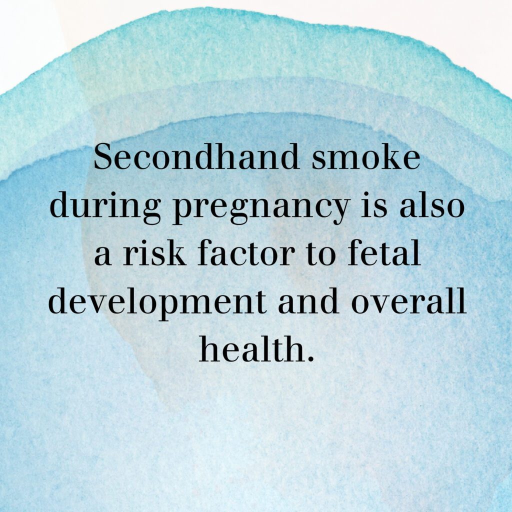 Graphic with text "Secondhand smoke during pregnancy is also a risk factor to fetal development and overall health."